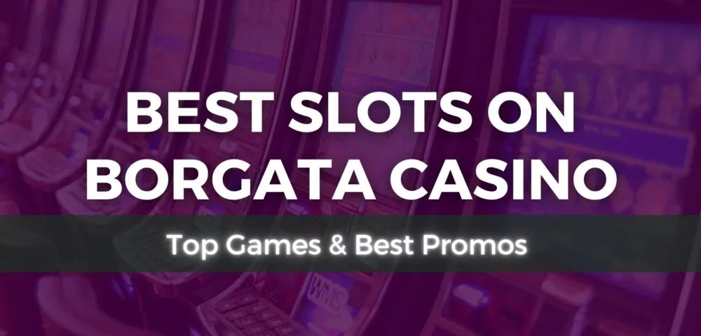 Best Slots on Borgata Casino: Top Games & Best Promos (2024)