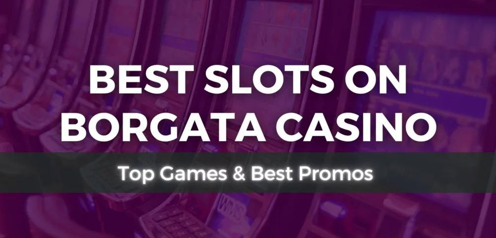 Best Slots on Borgata Casino: Top Games to Play in 2025