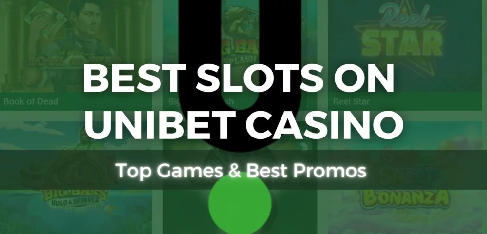 Best Slots on Unibet Casino: Top Games & Best Promos (2024)